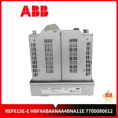 REF615E-E-HBFAABAANAA4BNA11E-7700080612-ABB-继电器 ZMI-2002,PI3381,VMIVME-7750