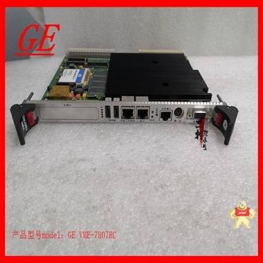 GE VMIVME-7807RC-412010燃机模块 库存型号多 VME-7807RC,GE VME-7807RC